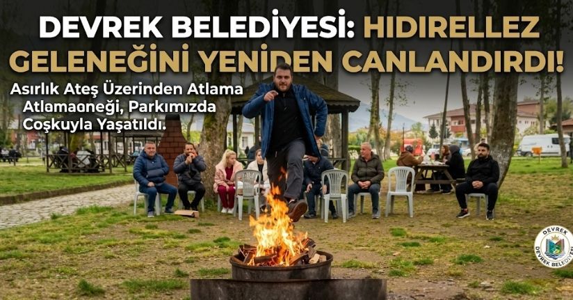 Devrek Belediyesi hıdırellez geleneğini yeniden canlandırdı