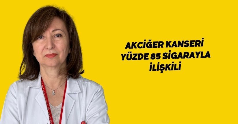 Akciğer kanseri, yüzde 85 sigarayla ilişkili