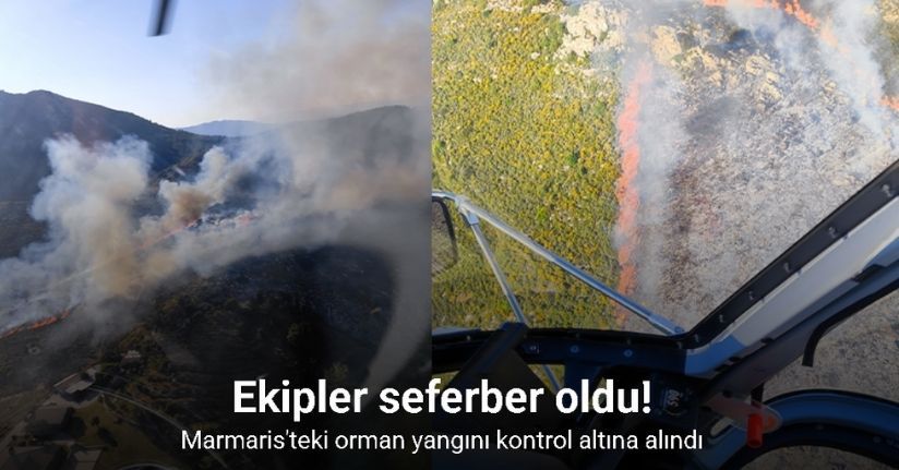 Marmaris'teki orman yangını kontrol altına alındı
