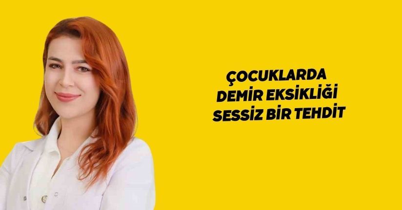 Çocuklarda demir eksikliği sessiz bir tehdit