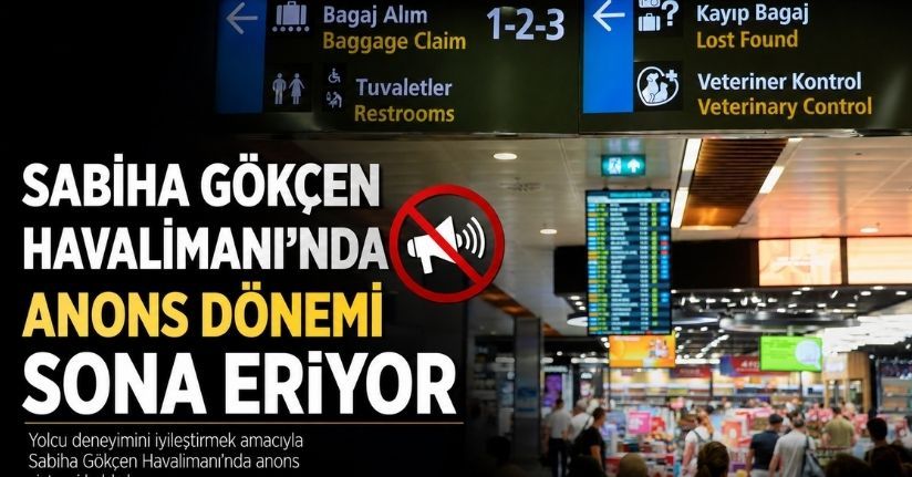 Sabiha Gökçen Havalimanı’nda anons dönemi sona eriyor