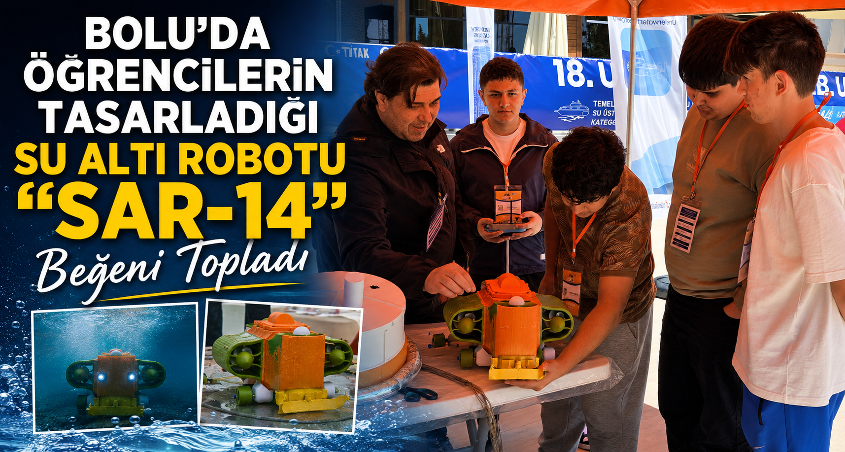 Bolu'da Öğrencilerin Tasarladığı Su Altı Robotu 