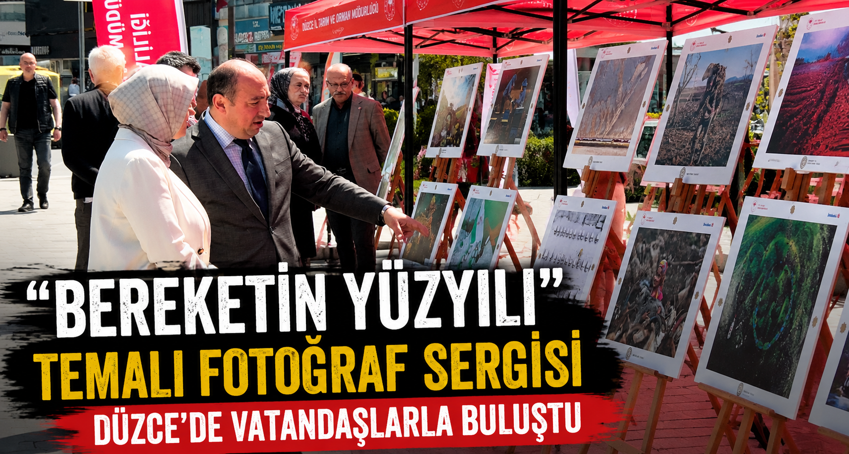Bereketin Yüzyılı” Temalı Fotoğraf Sergisi Düzce’de Vatandaşlarla Buluştu