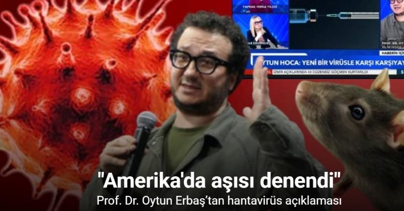 Prof. Dr. Oytun Erbaş’tan hantavirüs açıklaması