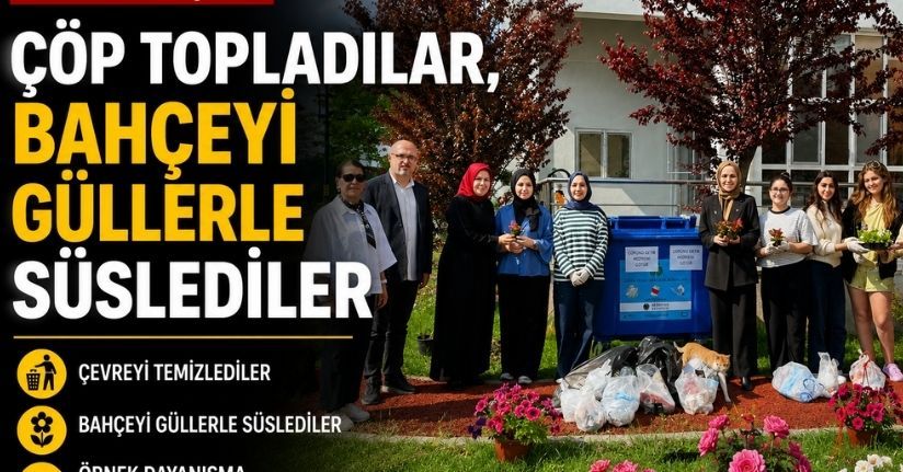 Gençlerden örnek hareket: Çöp topladılar, bahçeyi güllerle süslediler