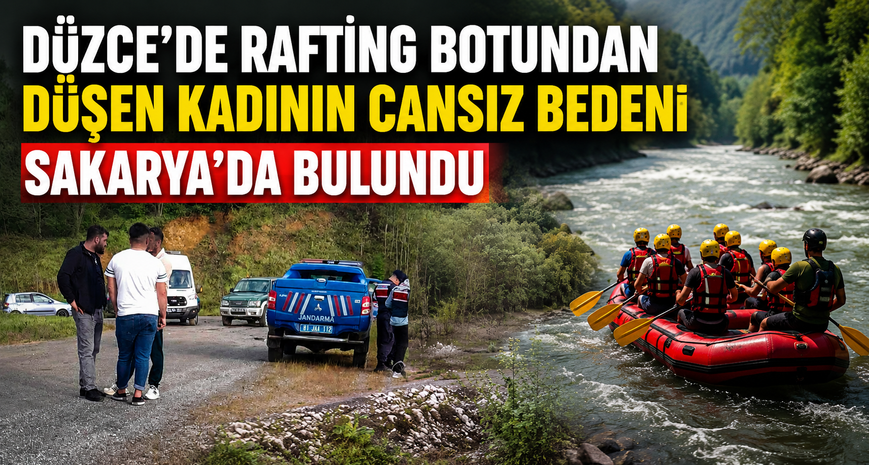 Düzce’de Rafting Botundan Düşen Kadının Cansız Bedeni Sakarya’da Bulundu