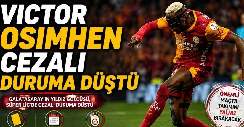 Victor Osimhen cezalı duruma düştü