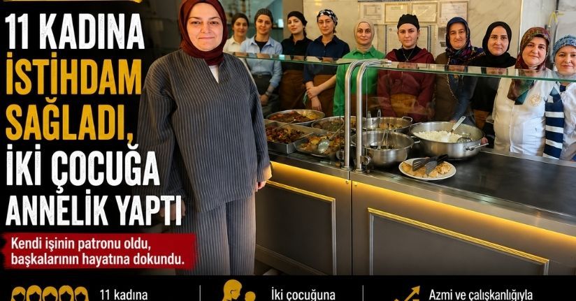 11 kadına istihdam sağladı, iki çocuğa annelik yaptı