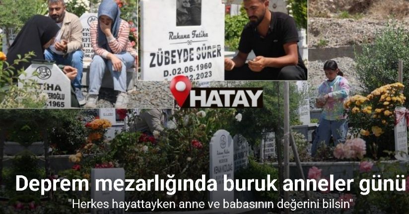 Deprem mezarlığında buruk anneler günü