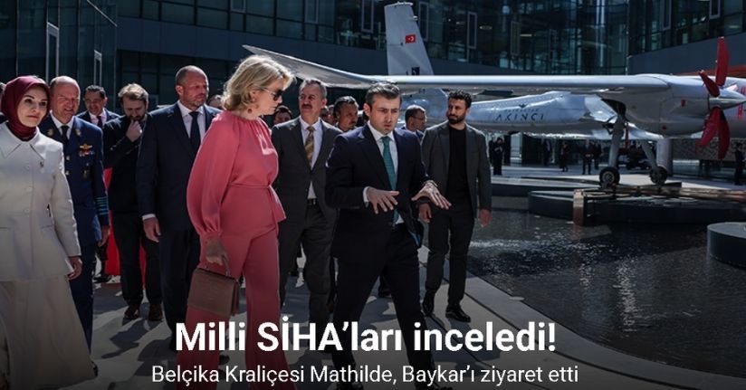 Belçika Kraliçesi Mathilde, Baykar’ı ziyaret etti