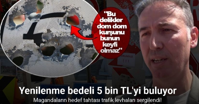 Magandaların hedef tahtası trafik levhaları sergilendi: Yenilenme bedeli 5 bin TL’yi buluyor