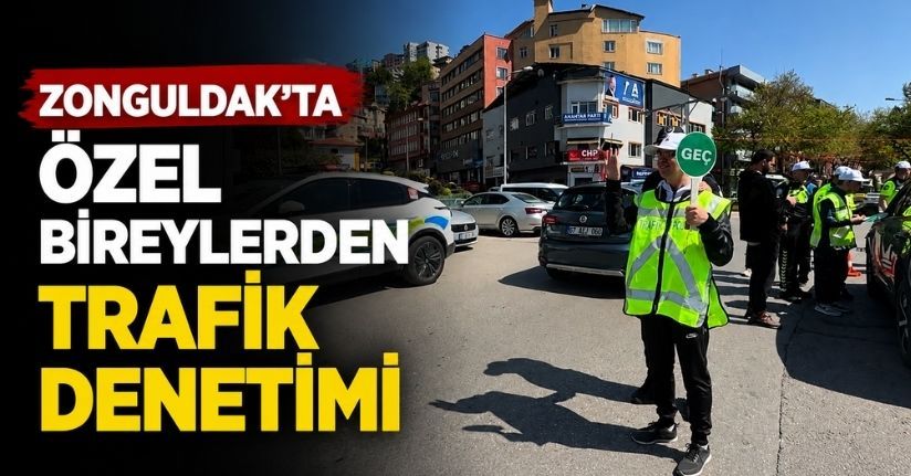Zonguldak’ta özel bireylerden trafik denetimi