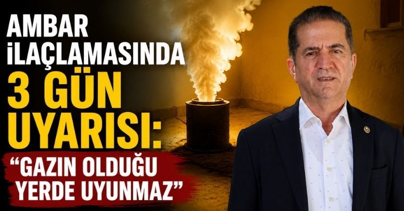 Ambar ilaçlamasında 3 gün uyarısı: 