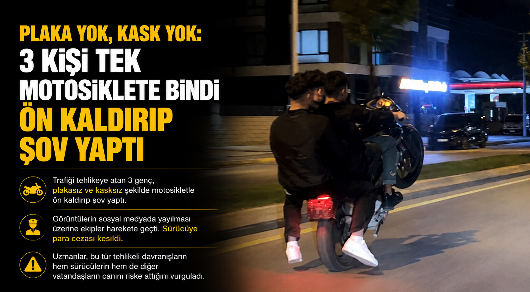 Plaka yok, kask yok: 3 kişi tek motosiklete bindi ön kaldırıp şov yaptı