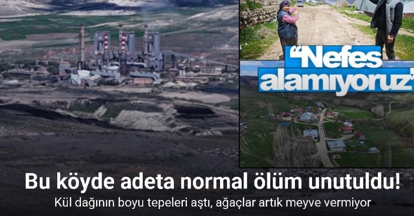 Bu köyde adeta normal ölüm unutuldu