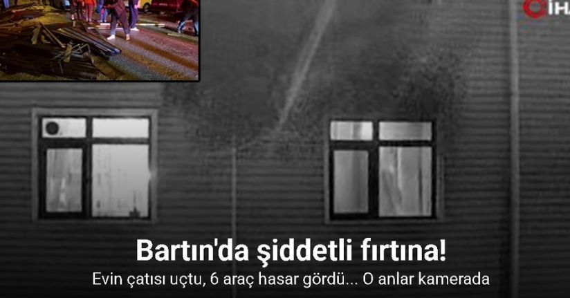 Şiddetli fırtına evin çatısını uçurdu, 6 araç hasar gördü... O anlar kamerada