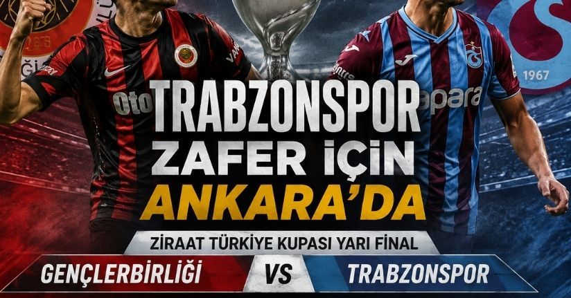 Trabzonspor kupada Gençlerbirliği’ne konuk olacak