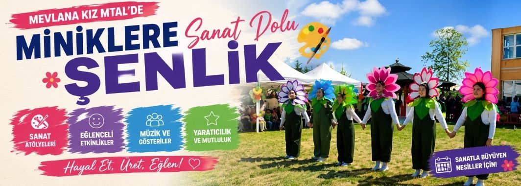 Mevlana Kız MTAL’de Miniklere Sanat Dolu Şenlik