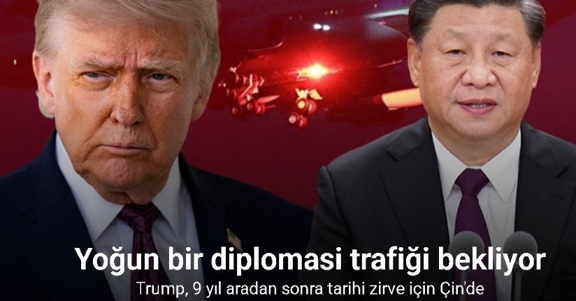 Trump, 9 yıl aradan sonra tarihi zirve için Çin'de