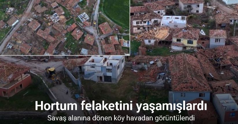 Hortumun savaş alanına çevirdiği köy havadan görüntülendi