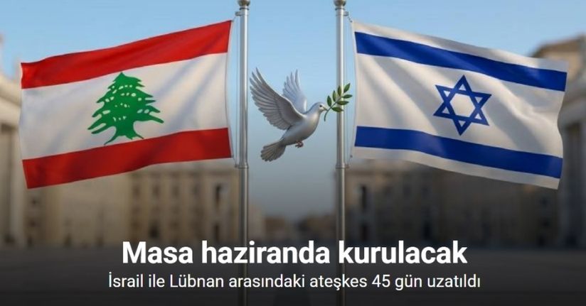 ABD Dışişleri Bakanlığı, İsrail-Lübnan ateşkesinin 45 gün uzatıldığını duyurdu