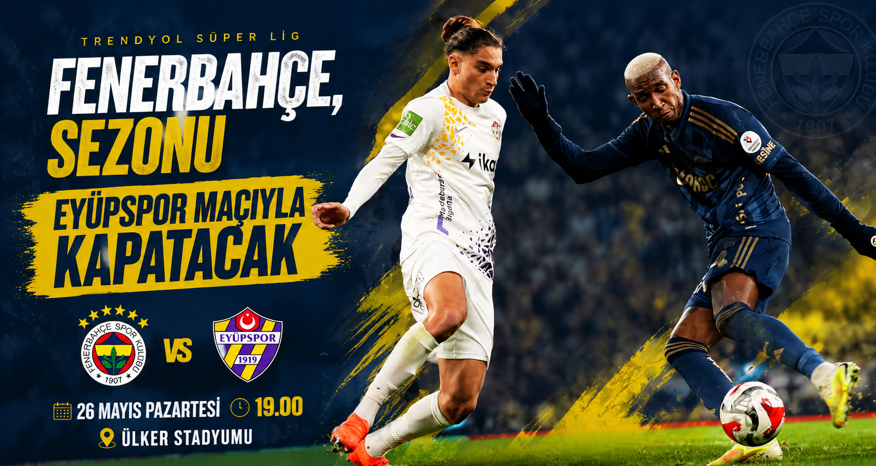 Fenerbahçe, sezonu Eyüpspor maçıyla kapatacak