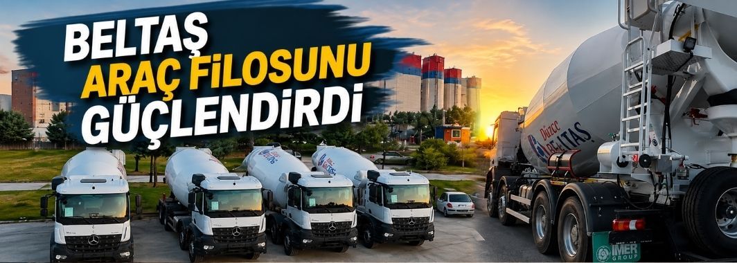 BELTAŞ Araç Filosunu Güçlendirdi