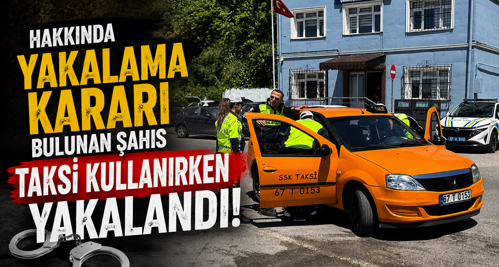 Hakkında yakalama kararı bulunan şahıs taksi kullanırken yakalandı