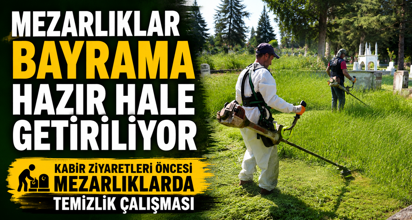 Kabir Ziyaretleri Öncesi Mezarlıklarda Temizlik Çalışması
