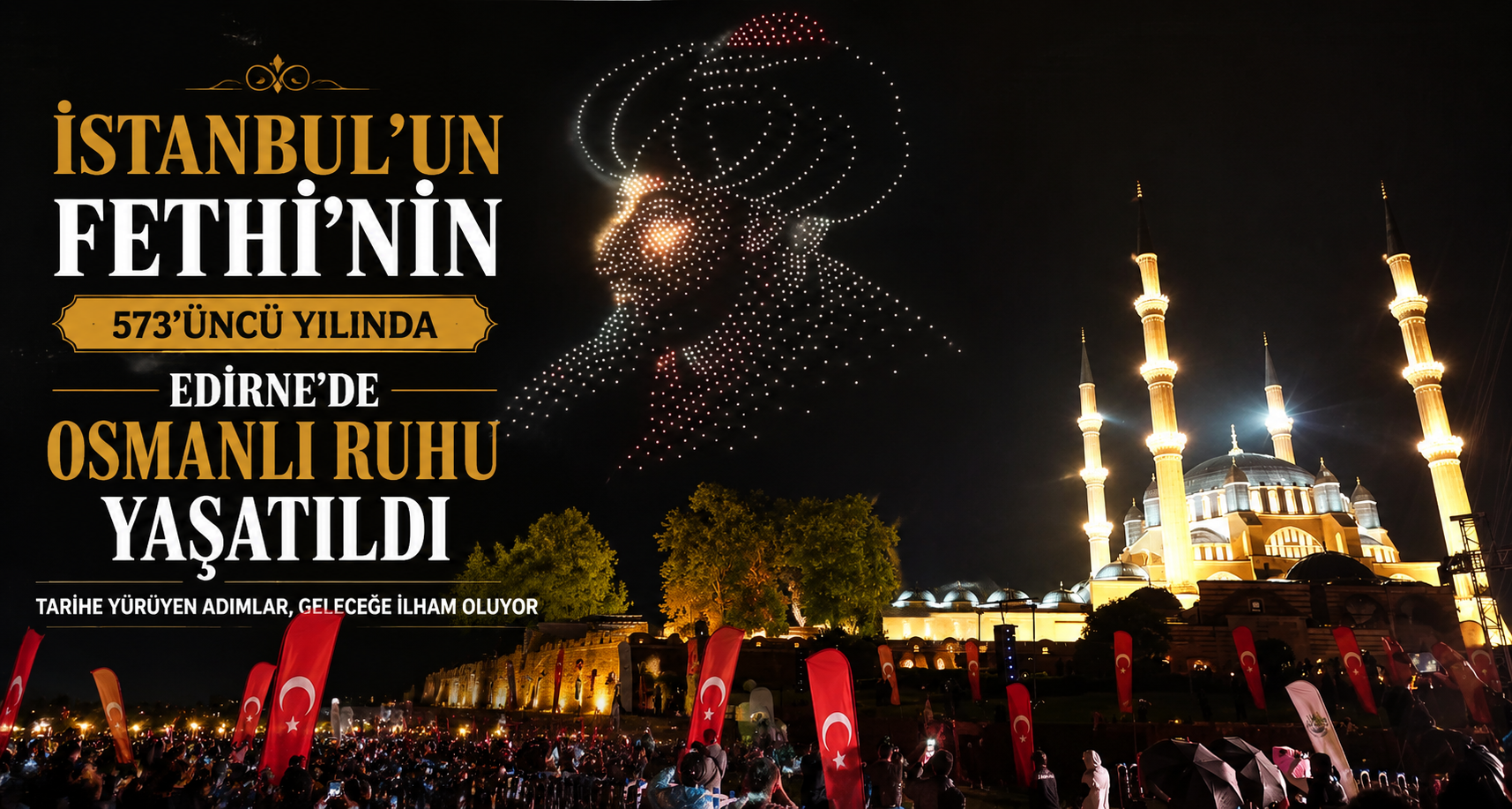 İstanbul’un Fethi’nin 573’üncü yılında Edirne’de Osmanlı ruhu yaşatıldı