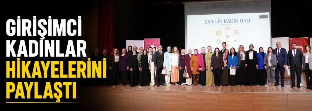 Girişimci Kadınlar Hikayelerini Paylaştı