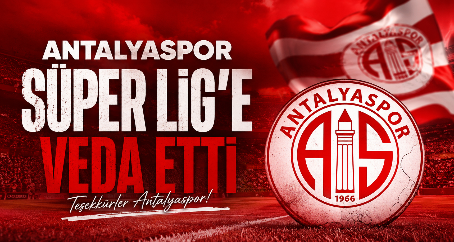 Antalyaspor Süper Lig’e Veda Etti