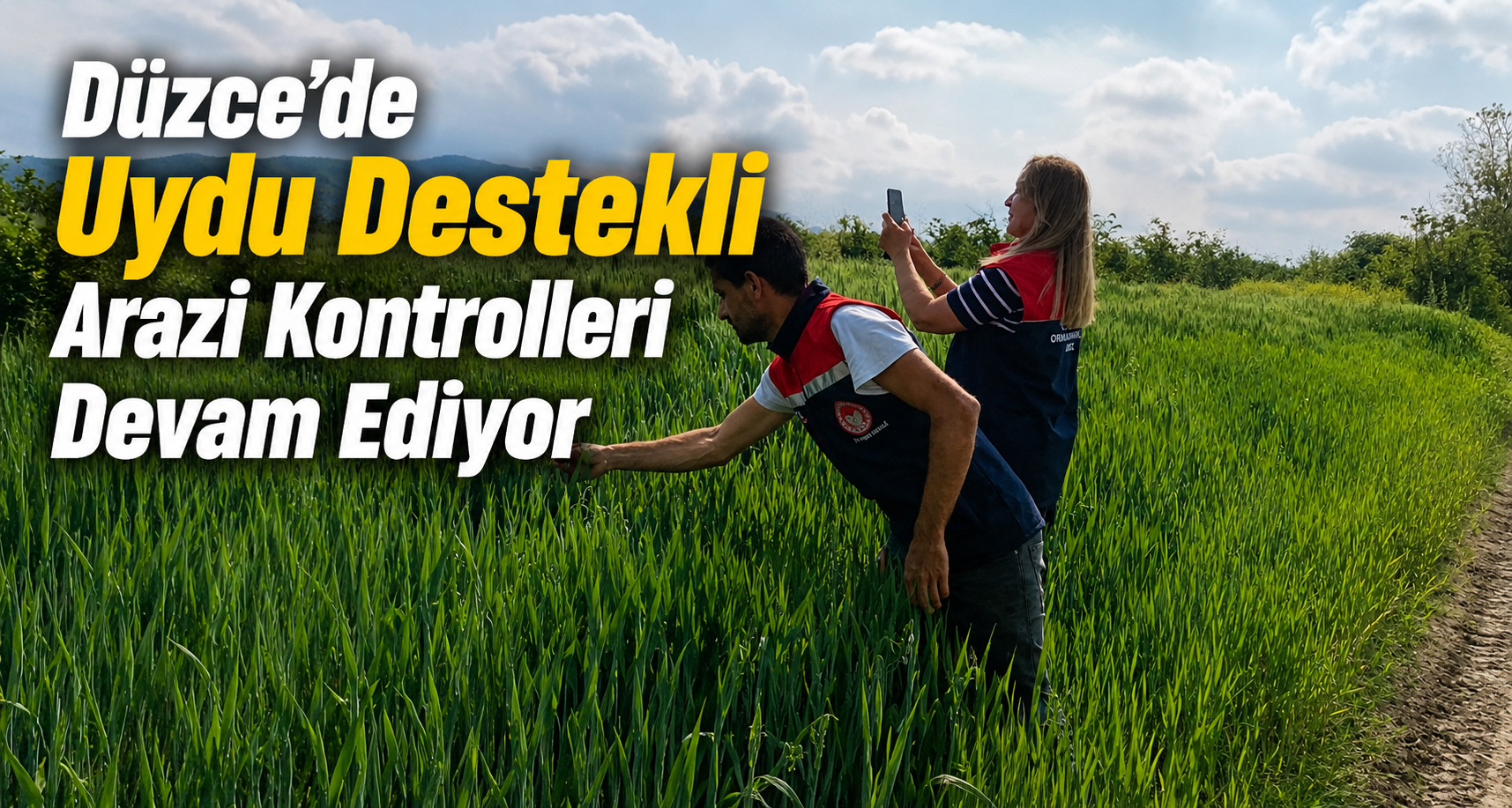 Uydu Destekli Arazi Kontrolleri Devam Ediyor