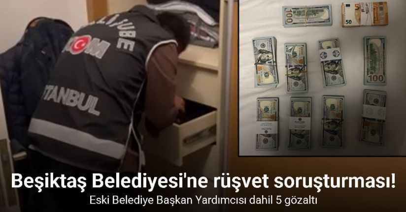 Beşiktaş Belediyesi’ne yürütülen soruşturmada 5 gözaltı