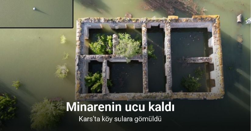 Kars’ta köy sulara gömüldü, minarenin ucu kaldı