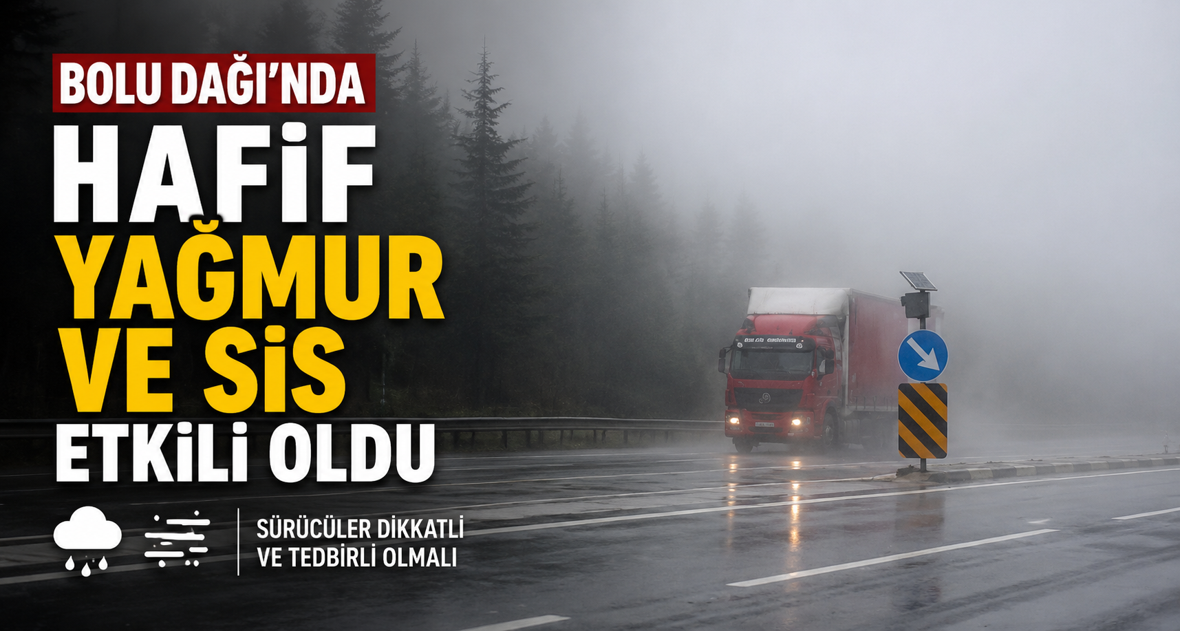 Bolu Dağı'nda hafif yağmur ve sis etkili oldu