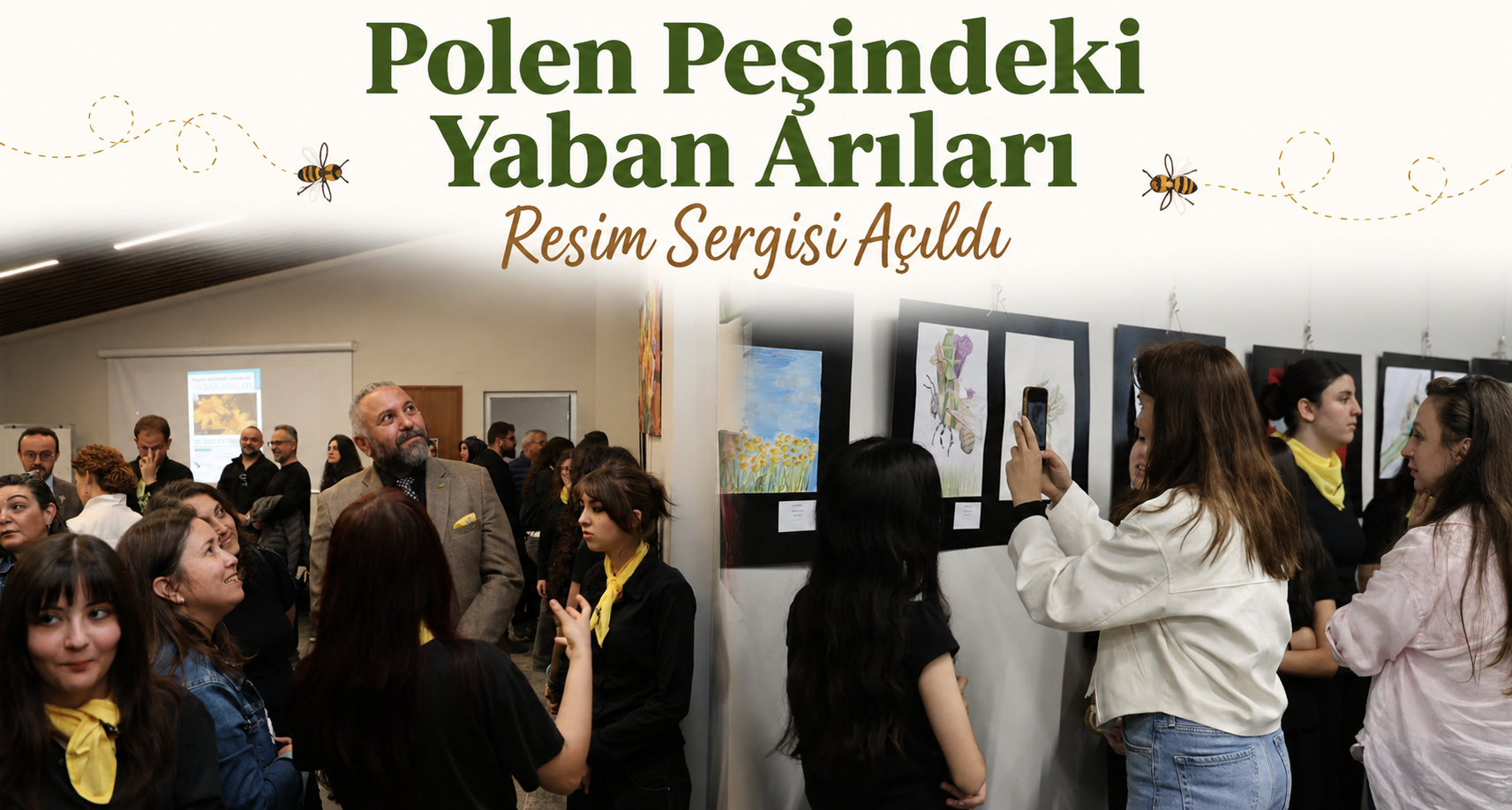 Polen Peşindeki Yaban Arıları Resim Sergisi Açıldı