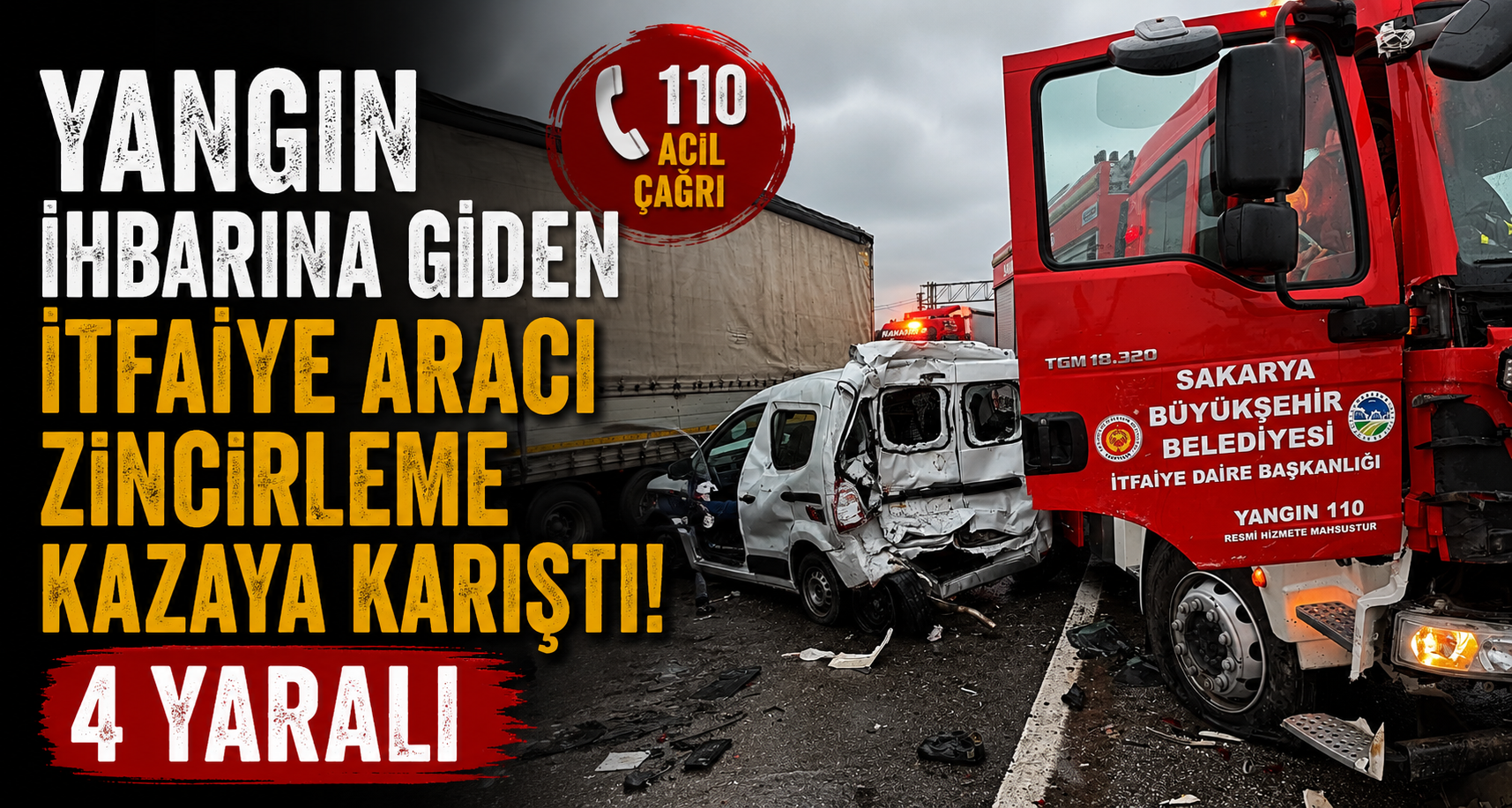 Yangın ihbarına giden itfaiye aracı zincirleme kazaya karıştı: 4 yaralı