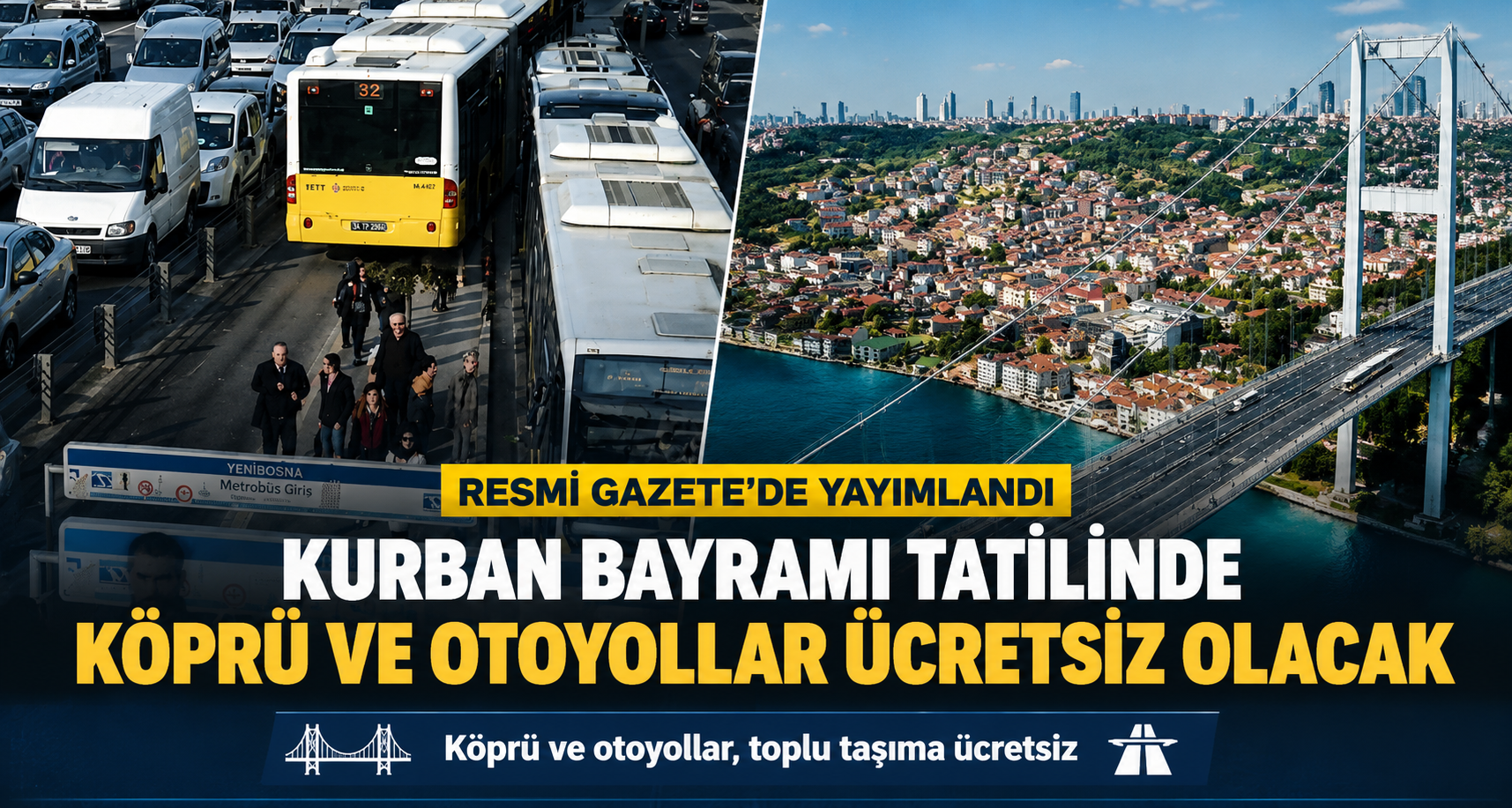 Kurban Bayramı tatilinde köprü ve otoyollar ücretsiz olacak