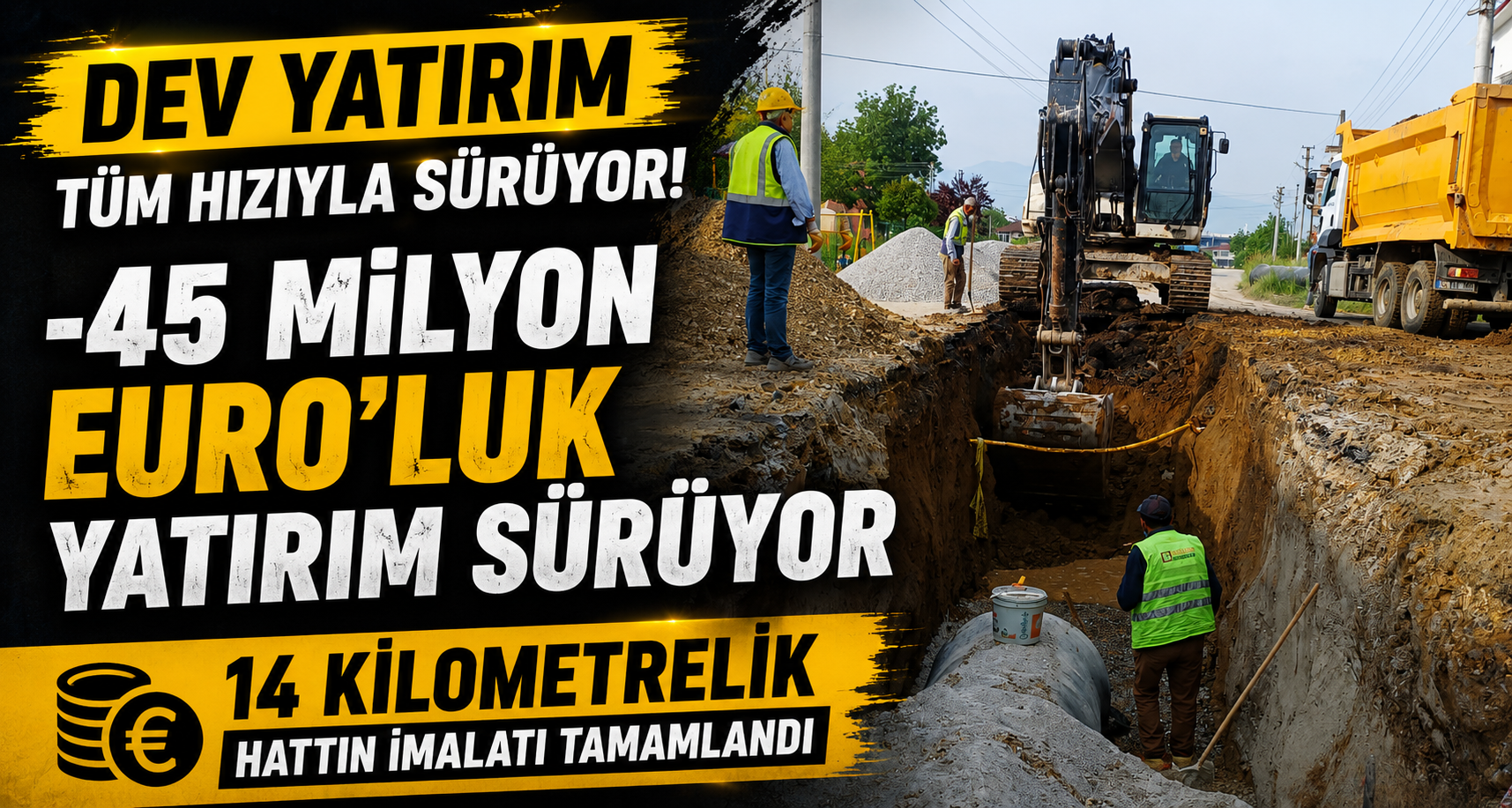 45 Milyon Euro’luk Yatırım Sürüyor