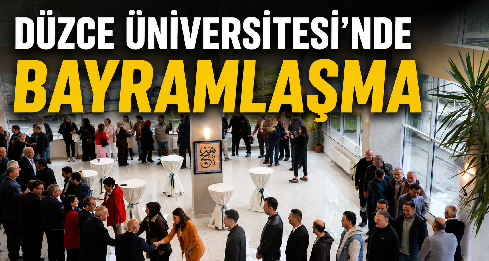 Düzce Üniversitesi’nde Bayramlaşma