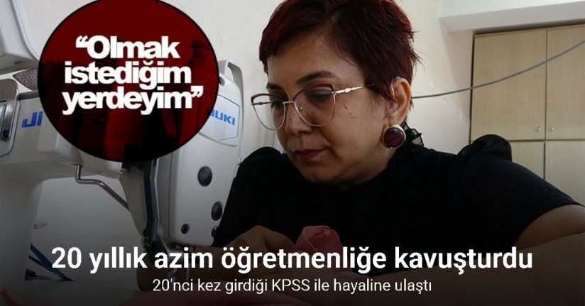 20 yıllık azim öğretmenliğe kavuşturdu: 20’nci kez girdiği KPSS ile hayaline ulaştı
