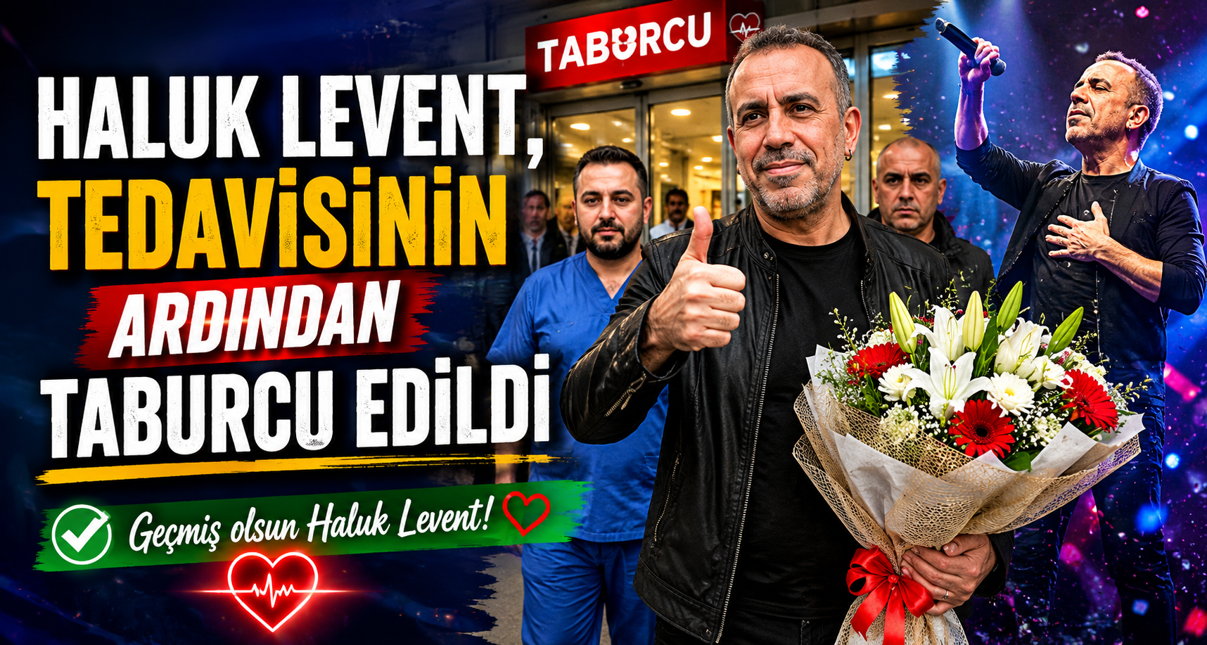 Haluk Levent, tedavisinin ardından taburcu edildi