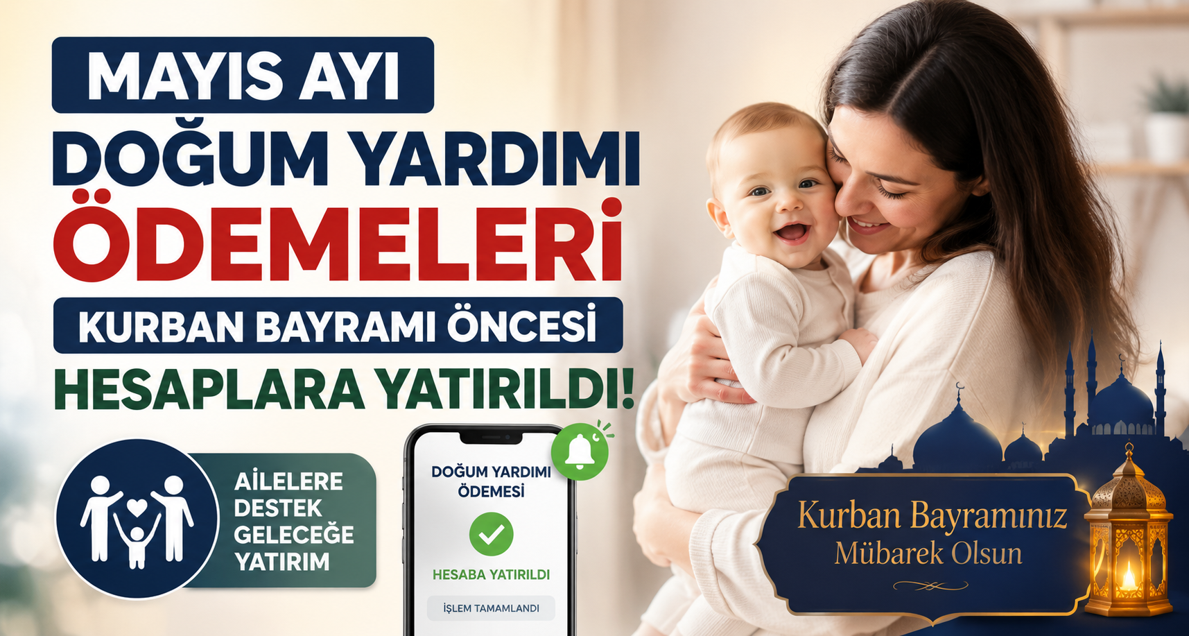 Mayıs ayı doğum yardımı ödemeleri Kurban Bayramı öncesi hesaplara yatırıldı