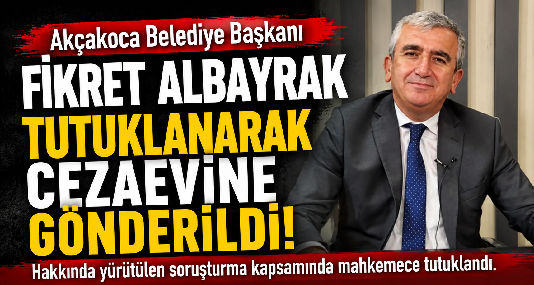 Fikret Albayrak Tutuklandı
