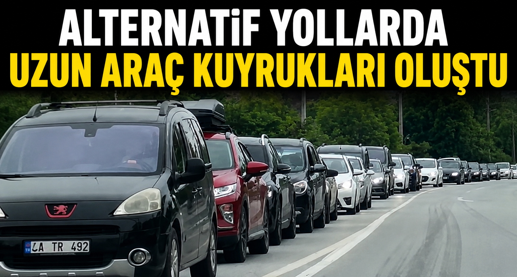 Alternatif Yollarda Uzun Araç Kuyrukları Oluştu