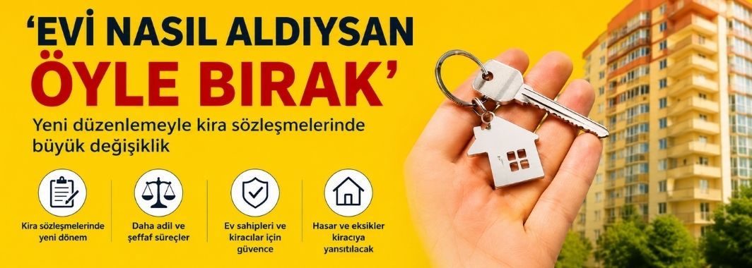‘Evi nasıl aldıysan öyle bırak’ dönemi bitiyor