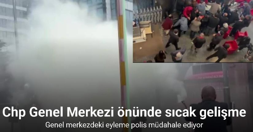 Cumhuriyet Halk Partisi binasında bulunan CHP’lilere müdahale başladı