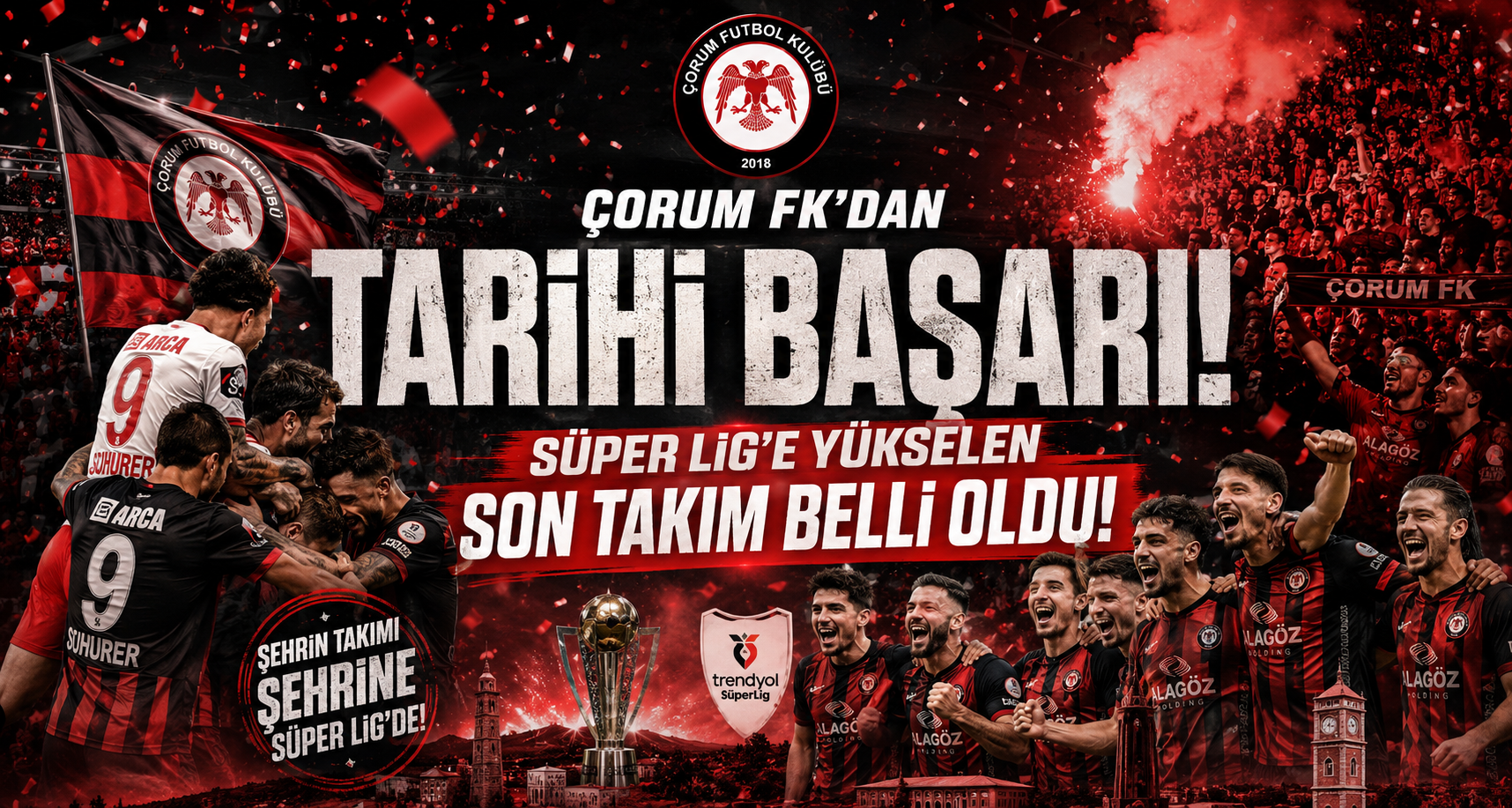 Çorum FK'dan tarihi başarı! Süper Lig'e Yükseldi