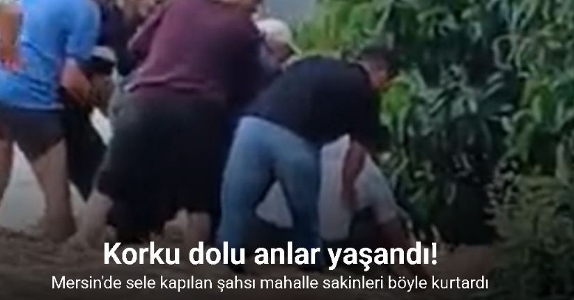 Sele kapılan şahsı mahalle sakinleri kurtardı